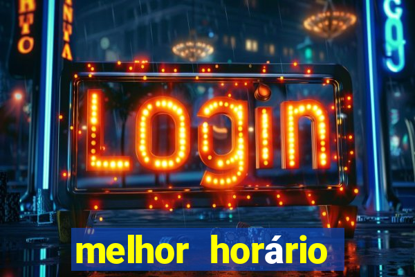 melhor horário para jogar fortune ox madrugada